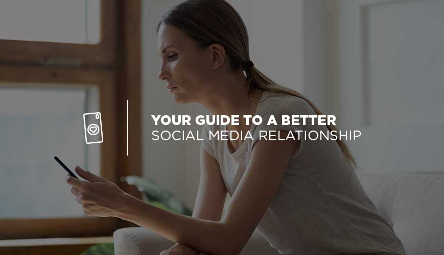 Su guía para una mejor relación con las redes sociales
