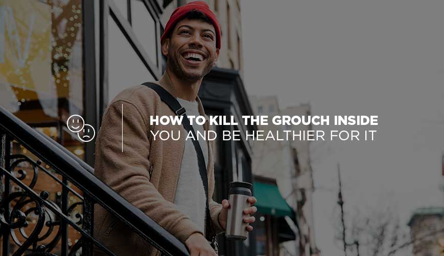 Cómo matar al cascarrabias que lleva dentro y ser más saludable