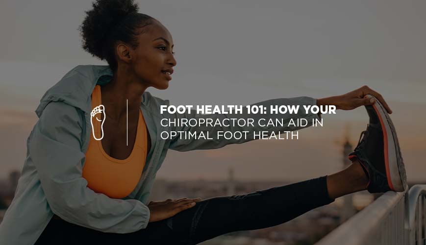 Cómo su quiropráctico puede ayudar en la salud óptima de los pies
